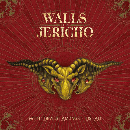 Walls Of Jericho : With Devils Amongst Us All